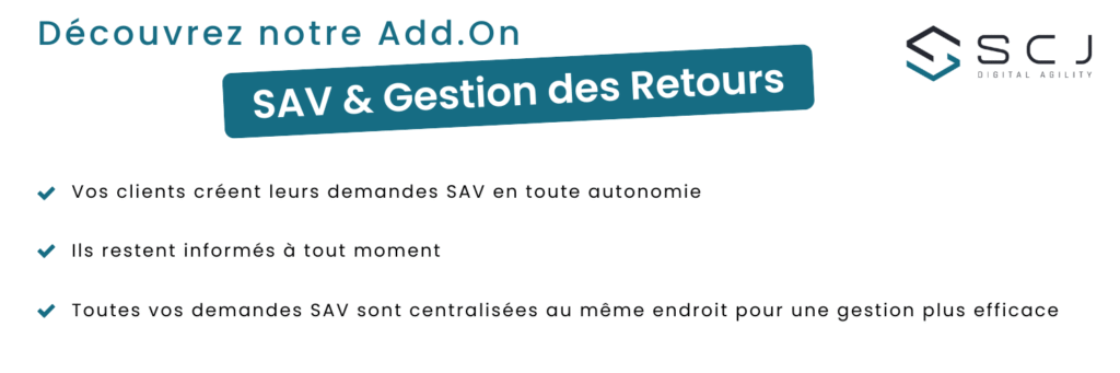 Gestion du SAV en BtoB : Comment une plateforme e-Commerce de services peut-elle vous aider ? 4 SCJ SAV - Découvrez notre Add.On SAV et Gestion des Retours et simplifiez la gestion de vos demandes SAV